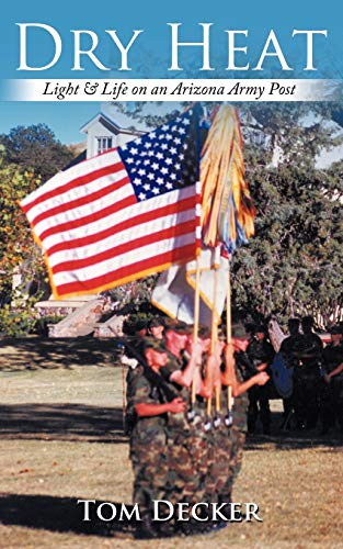 Dry Heat: Light & Life on an Arizona Army Post