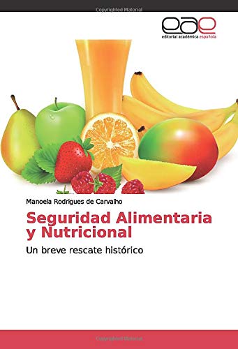 Seguridad Alimentaria y Nutricional: Un breve rescate histórico