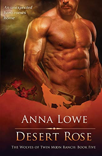 Desert Rose (The Wolves of Twin Moon Ranch, Band 5)