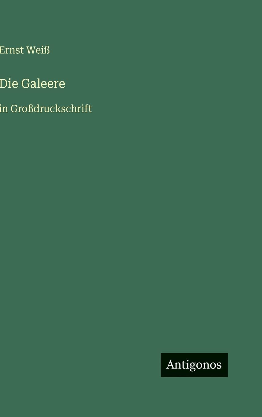 Die Galeere: in Großdruckschrift