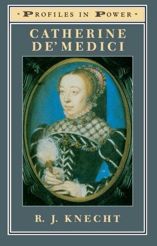 Catherine de'Medici (Profiles in Power (Paperback))