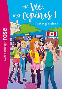 Ma vie, mes copines !. Vol. 26. L'échange scolaire