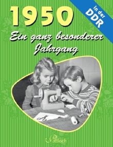 1950: Ein ganz besonderer Jahrgang in der DDR