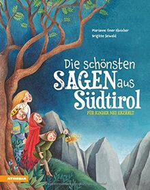 Die schönsten Sagen aus Südtirol: für Kinder neu erzählt von Ilmer Ebnicher, Marianne | Buch | Zustand sehr gut