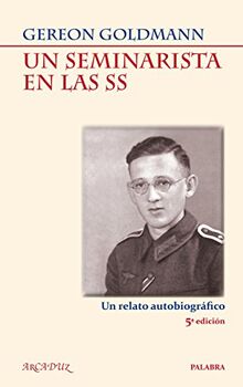 UN SEMINARISTA EN LAS SS (Arcaduz, Band 97)