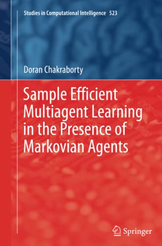 Sample Efficient Multiagent Learning in the Presence of Markovian Agents (Studies in Computational Intelligence, Band 523)