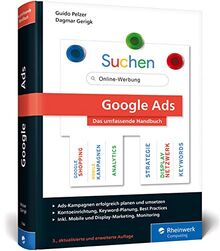 Google Ads: Das umfassende Handbuch. Google-Ads-Kampagnen erfolgreich planen und durchführen