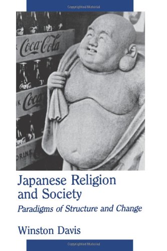 Japanese Religion and Society: Paradigms of Structure and Change