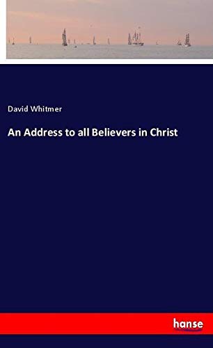 An Address to all Believers in Christ
