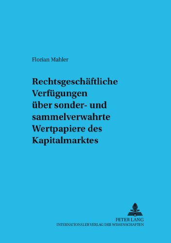 Rechtsgeschäftliche Verfügungen über sonder- und sammelverwahrte Wertpapiere des Kapitalmarktes