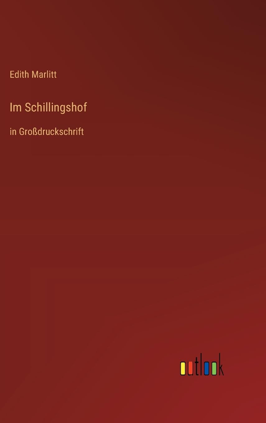 Im Schillingshof: in Großdruckschrift