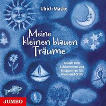 Meine kleinen blauen Träume: Musik zum Schlummern und Entspannen für Klein und Groß