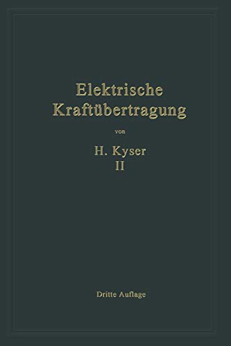 Die Niederspannungs- und Hochspannungs-Leitungsanlagen: Entwurf, Berechnung, elektrische und mechanische Ausführung (German Edition)