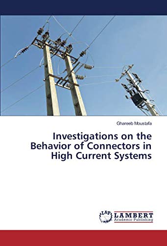 Investigations on the Behavior of Connectors in High Current Systems