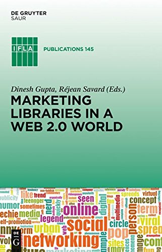 Marketing Libraries in a Web 2.0 World (IFLA Publications, Band 145)