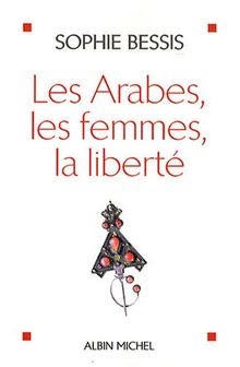 Les Arabes, les femmes, la liberté