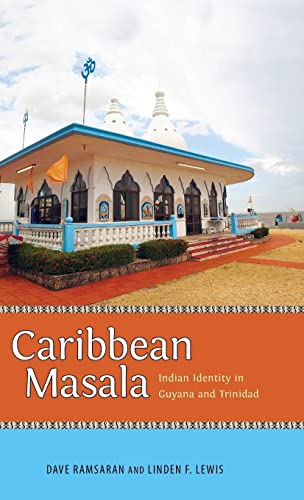 Caribbean Masala: Indian Identity in Guyana and Trinidad (Caribbean Studies)