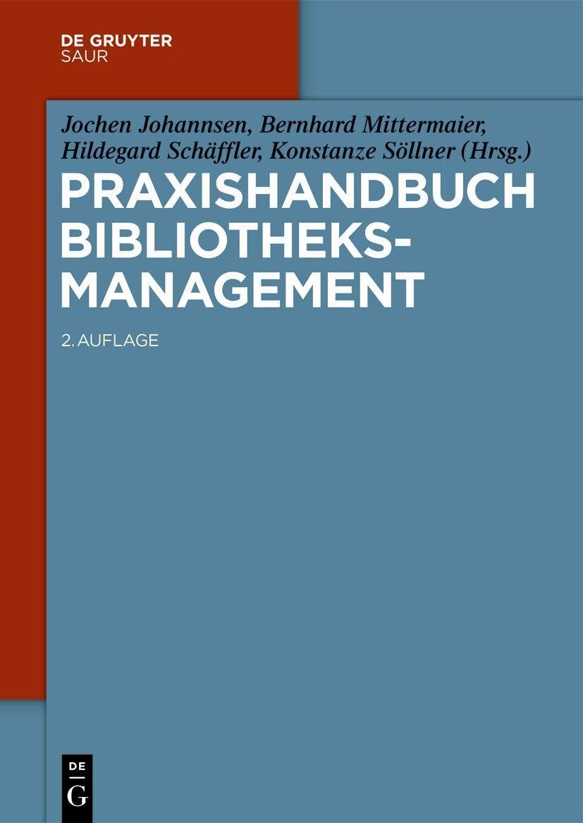 Praxishandbuch Bibliotheksmanagement (De Gruyter Reference)