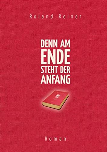 Denn am Ende steht der Anfang