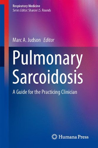 Pulmonary Sarcoidosis: A Guide for the Practicing Clinician (Respiratory Medicine)
