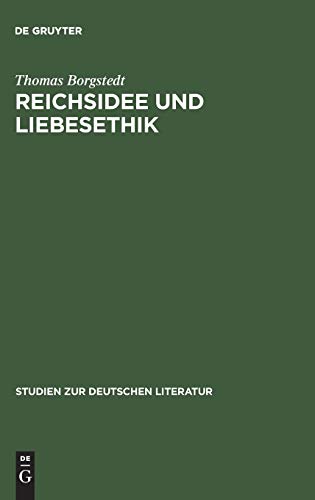 Reichsidee und Liebesethik: Eine Rekonstruktion des Lohensteinschen Arminiusromans (Studien zur deutschen Literatur, 121, Band 121)