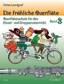 Die fröhliche Querflöte: Querflötenschule für den Einzel- und Gruppenunterricht. Band 3 und Spielbuch 3. Flöte.