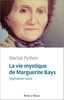 La vie mystique de Marguerite Bays : stigmatisée suisse