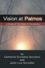 Vision at Patmos: A Study of the Book of Revelation