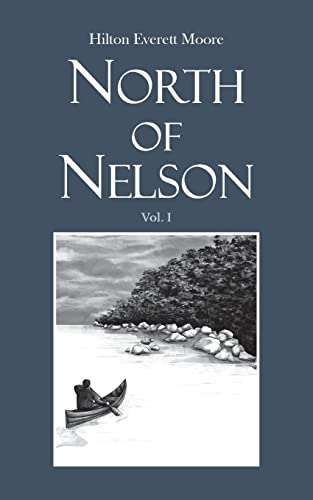 North of Nelson: Stories of Michigan's Upper Peninsula - Volume 1