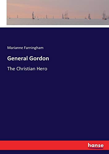 General Gordon: The Christian Hero