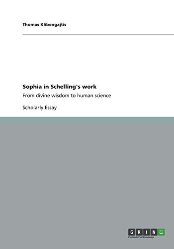 Sophia in Schelling's work: From divine wisdom to human science