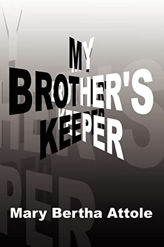 Attole, Mary Bertha My Brother's Keeper