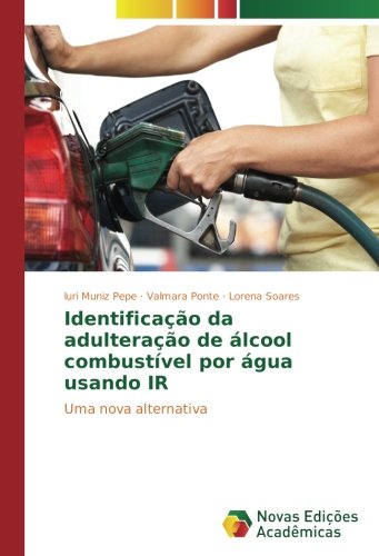 Identificação da adulteração de álcool combustível por água usando IR: Uma nova alternativa
