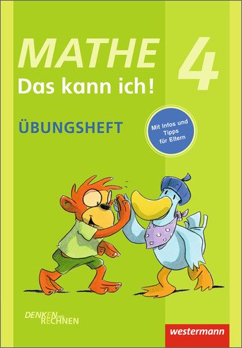 Mathe - Das kann ich!: Übungsheft Klasse 4: Denken und Rechnen