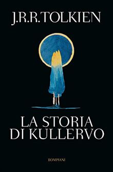 La storia di Kullervo (Tascabili Narrativa)