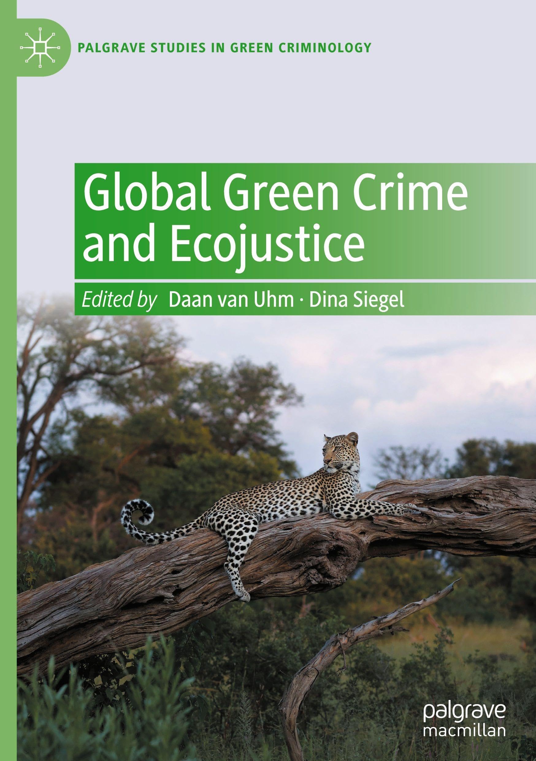 Global Green Crime and Ecojustice (Palgrave Studies in Green Criminology)