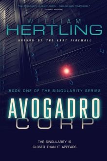 Avogadro Corp: The Singularity Is Closer Than It Appears