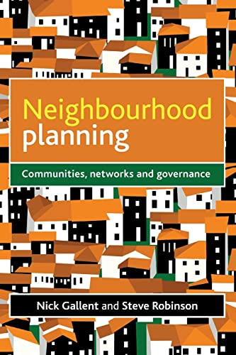 Neighbourhood planning: Communities, Networks and Governance