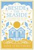 Beside the Seaside: A Celebration of the Place We Like to Be