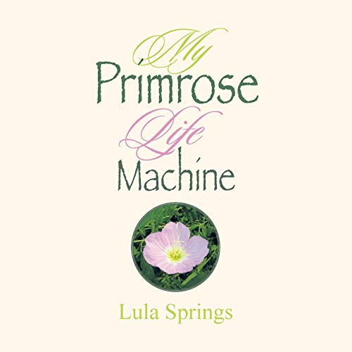 My Primrose Life Machine