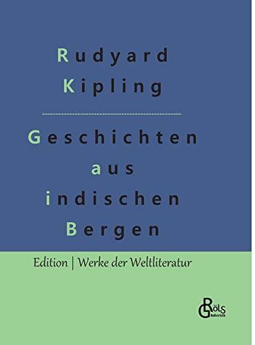 Schlichte Geschichten aus den indischen Bergen (Edition Werke der Weltliteratur - Hardcover)
