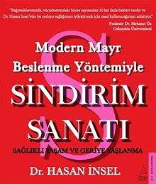 Modern Mayr Beslenme Yöntemiyle Sindirim Sanati: Saglikli Yasam ve Geriye Yaslanma: Sağlıklı Yaşam ve Geriye Yaşlanma