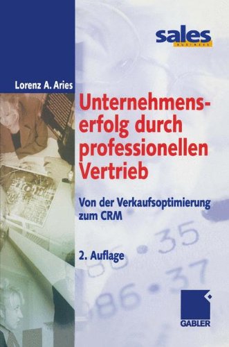 Unternehmenserfolg durch professionellen Vertrieb: Von der Verkaufsoptimierung zum CRM