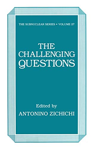 The Challenging Questions (The Subnuclear Series, 21, Band 21)
