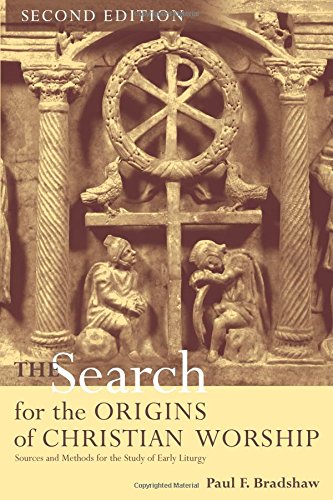 The Search for the Origins of Christian Worship