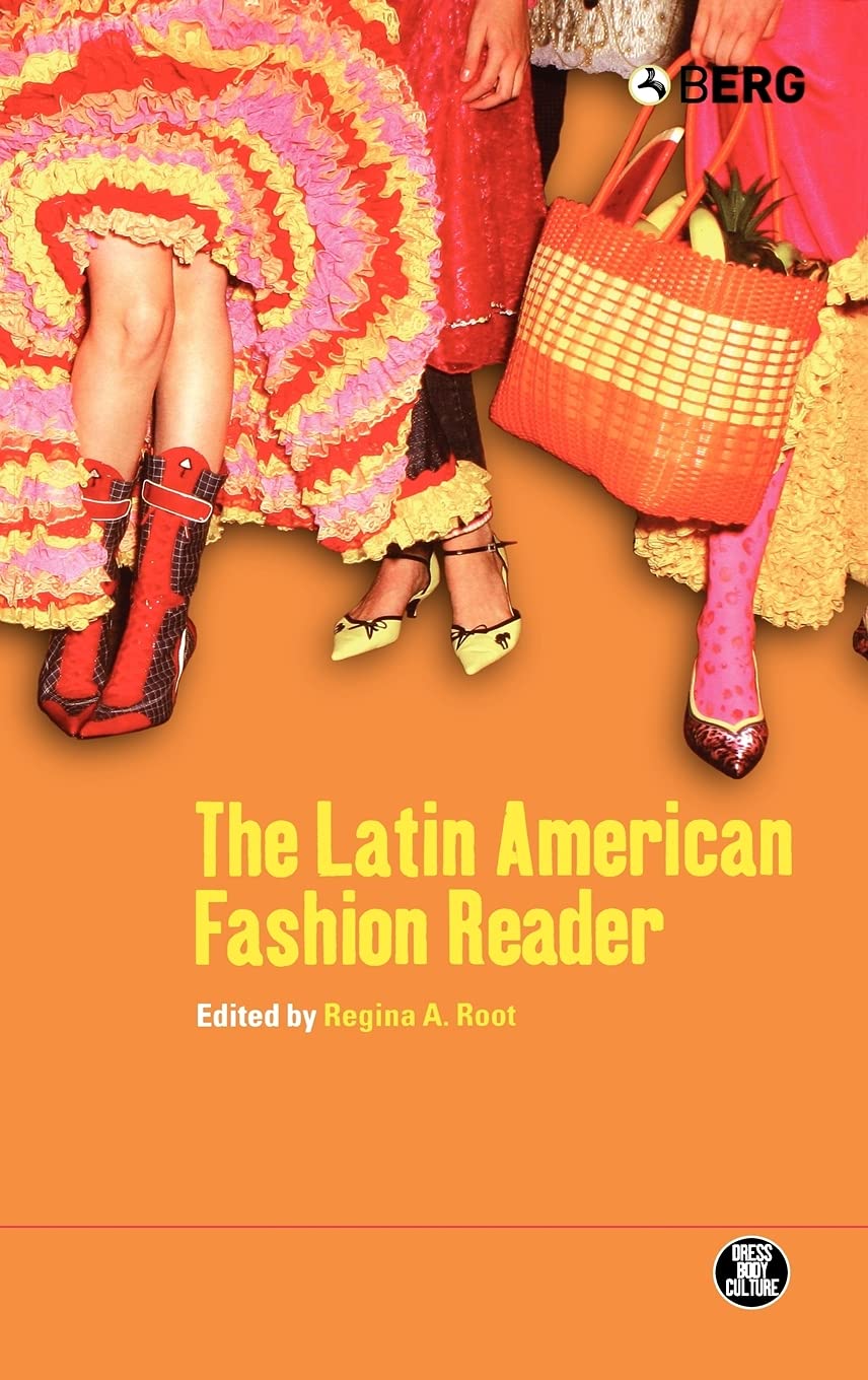 Latin American Fashion Reader (Dress, Body, Culture)