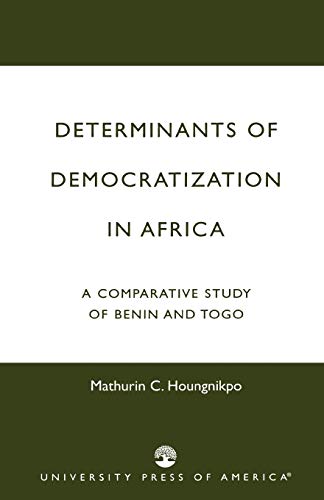 Determinants of Democratization in Africa: A Comparative Study of Benin and Togo