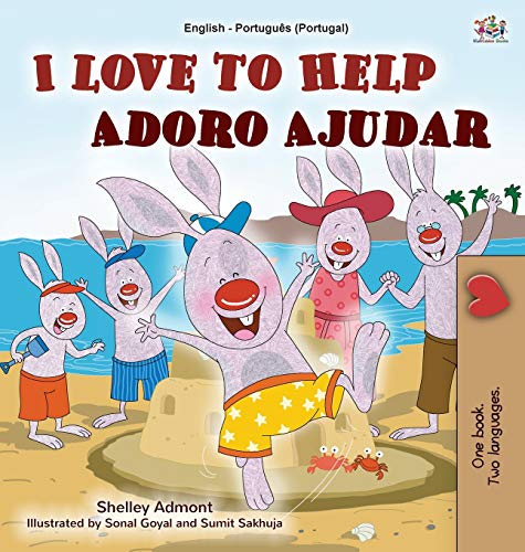 I Love to Help (English Portuguese Bilingual Book for Kids - Portugal): Portuguese European (English Portuguese Bilingual Collection - Portugal)
