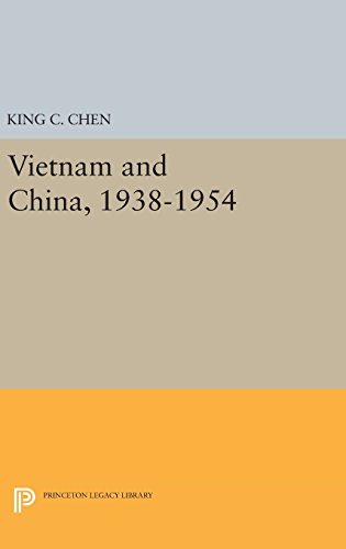 Vietnam and China, 1938-1954 (Princeton Legacy Library, Band 2134)