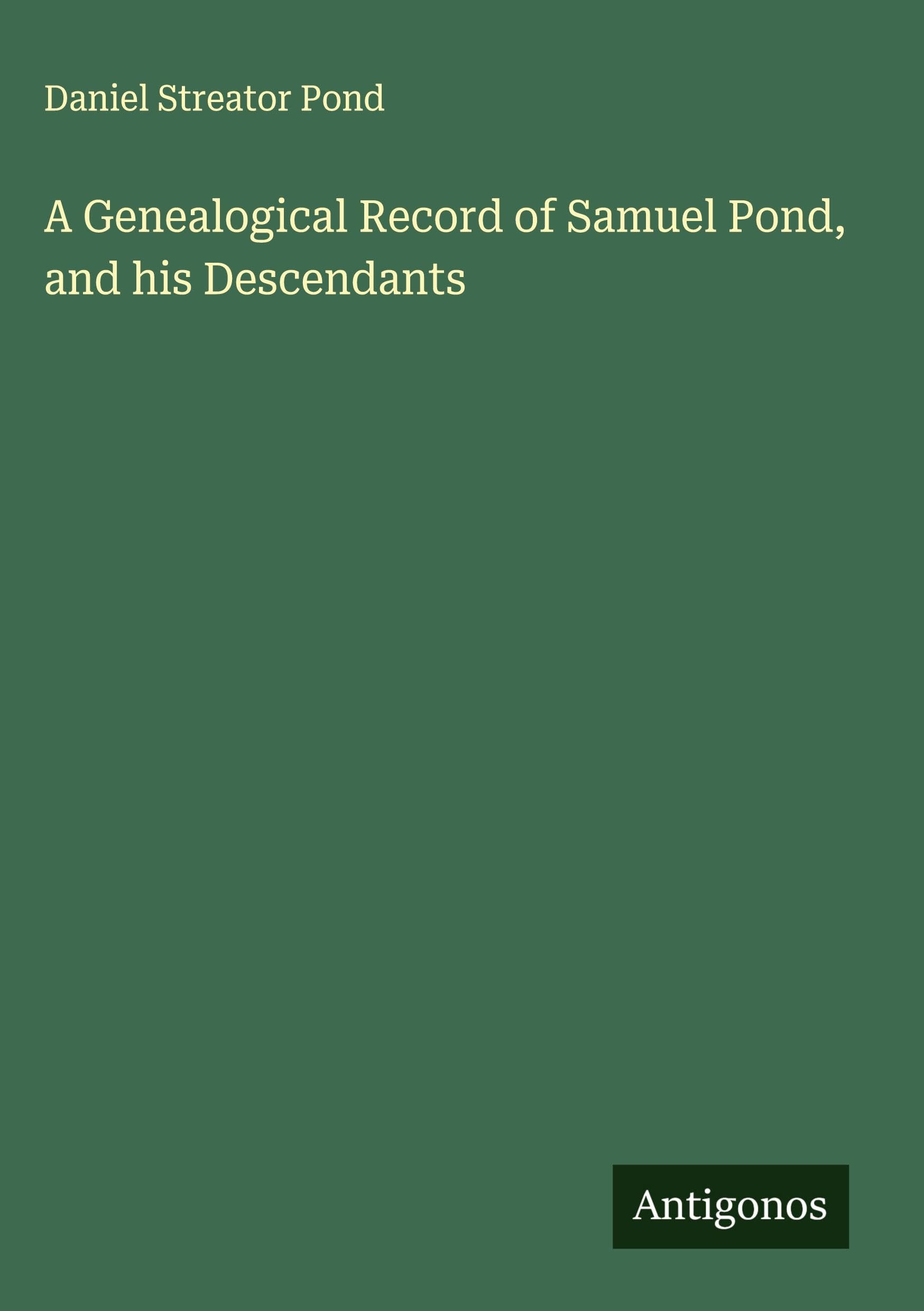 A Genealogical Record of Samuel Pond, and his Descendants